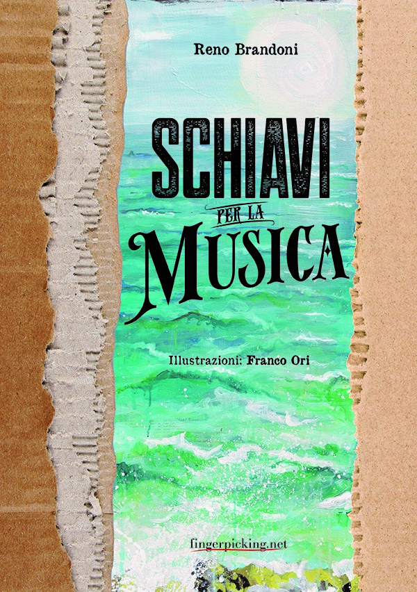 Reno Brandoni: “Schiavi per la Musica”