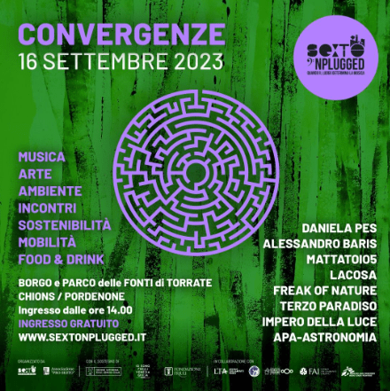 SEXTO ‘NPLUGGED CONVERGENZE BORGO E PARCO DELLE FONTI DI TORRATE CHIONS (Pordenone) Sabato 16 settembre 2023