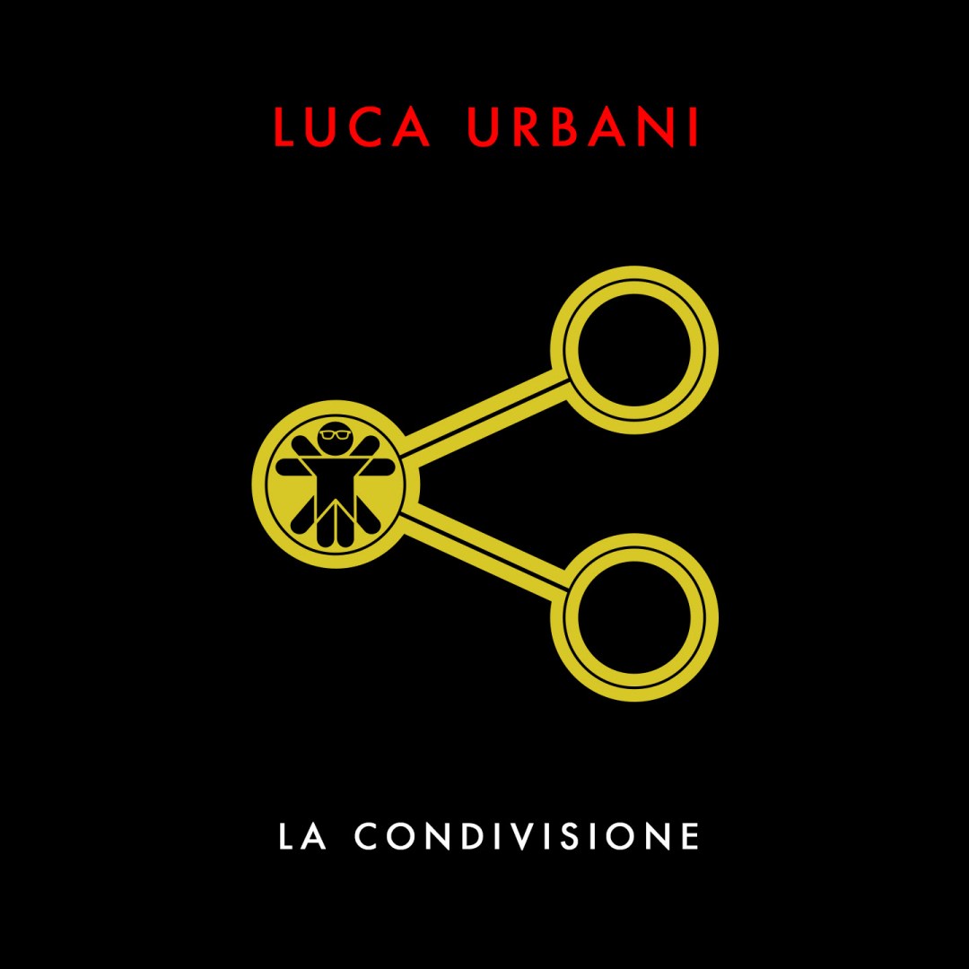 Luca Urbani: è disponibile il nuovo singolo "La Condivisione"