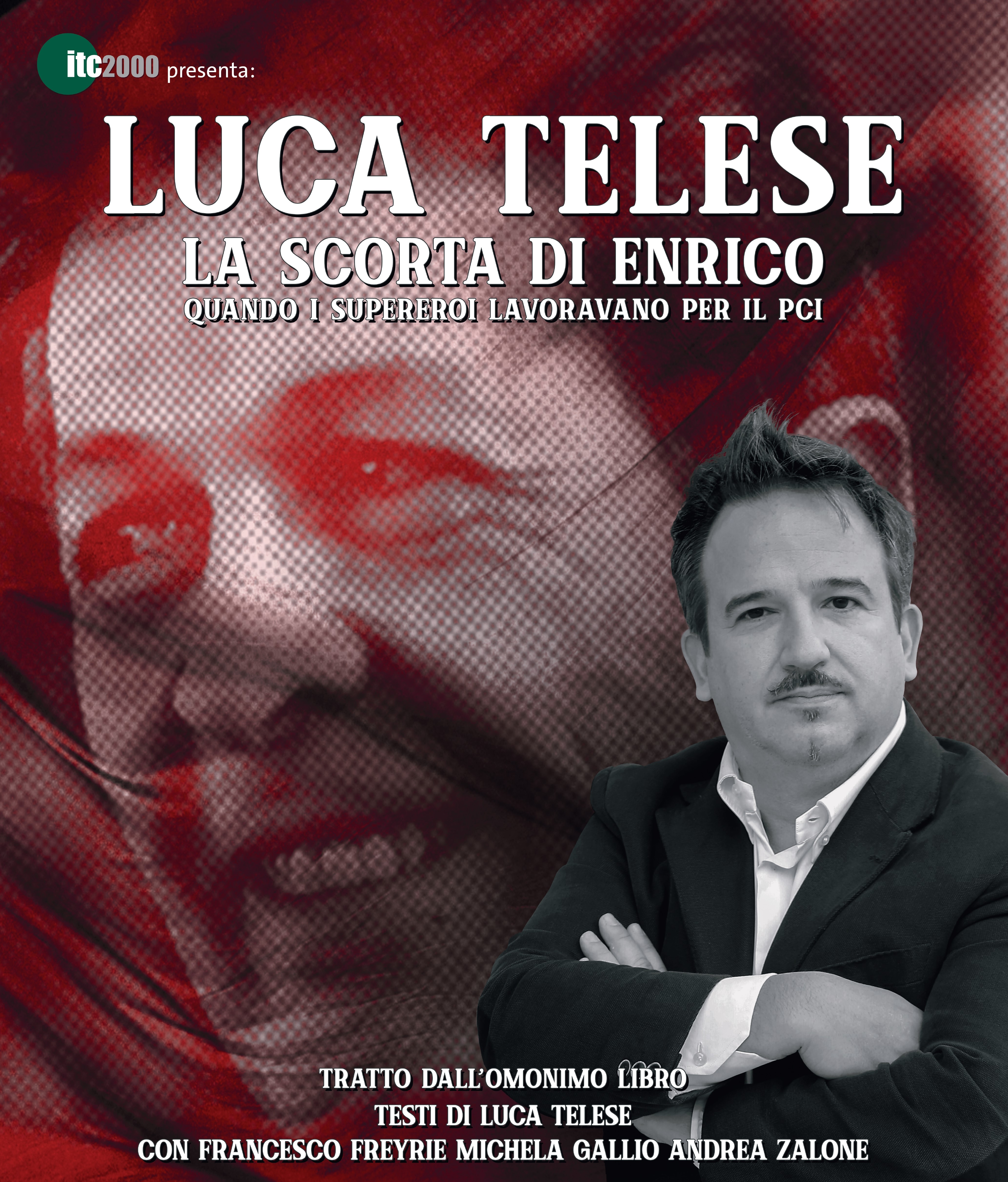 "LA SCORTA DI ENRICO. QUANDO I SUPEREROI LAVORAVANO PER IL PCI - Luca Telese